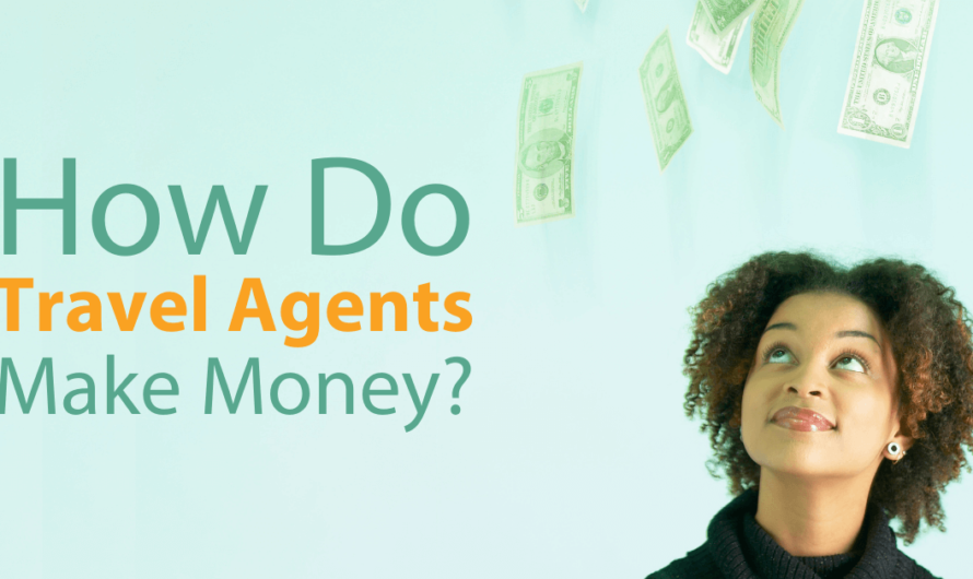 The Secrets: How Travel Agents Get Paid