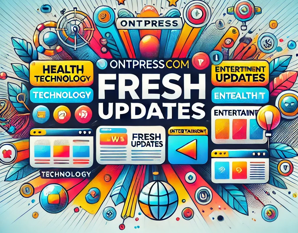 ontpresscom fresh updates